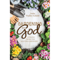 Gardening with God