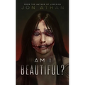 Am I Beautiful?
