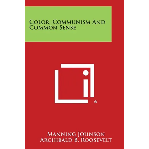 Color, Communism And Common Sense