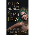 The 12 Hunks of Herculeia: A Monstrously Mythic Romance Part 1