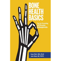 Bone Health Basics: Tips for Preventing and Managing Osteoporosis