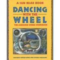 Dancing with the Wheel