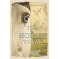The Horses Know