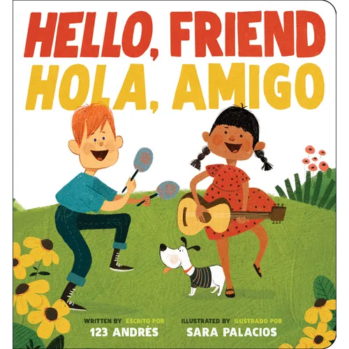 Hello, Friend / Hola, Amigo (Scholastic Bilingual)