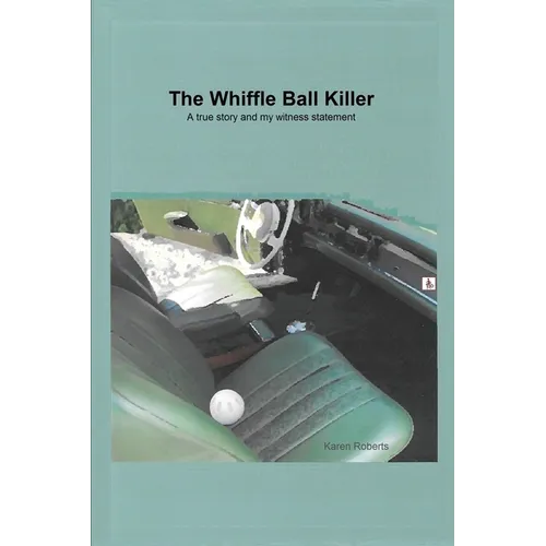 The Whiffle Ball Killer: A true story and my witness statement