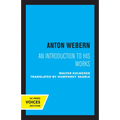 Anton Webern: An Introduction to His Works