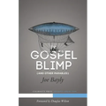 The Gospel Blimp (and Other Parables)