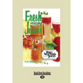 Fresh Vegetable and Fruit Juices: What's Missing in Your Body? (Large Print 16pt)