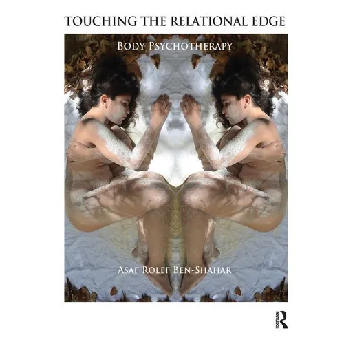 Touching the Relational Edge: Body Psychotherapy