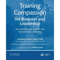 Training Compassion for Business and Leadership: The Official Guide to CBCT(R) for Business and Leadership