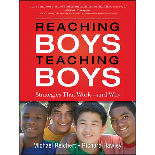 Reaching Boys, Teaching Boys: Strategies That Work -- And Why