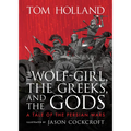 The Wolf-Girl, the Greeks, and the Gods: A Tale of the Persian Wars