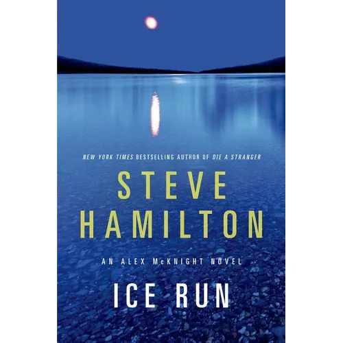 Ice Run: An Alex McKnight Novel