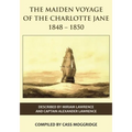 The Maiden Voyage of the Charlotte Jane 1848-1850