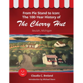 From Pie Stand to Icon: The 100-Year History of The Cherry Hut