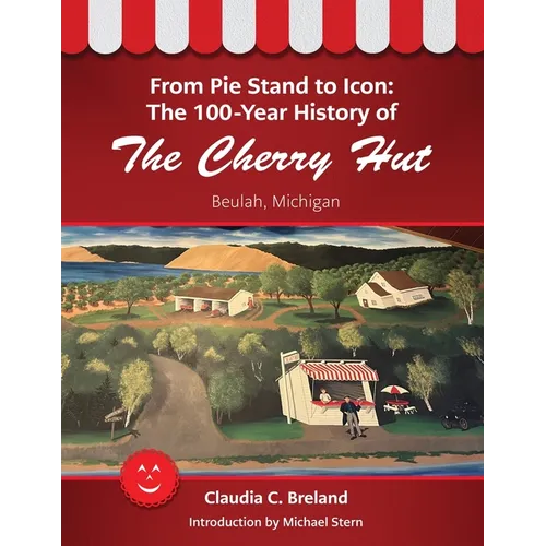 From Pie Stand to Icon: The 100-Year History of The Cherry Hut