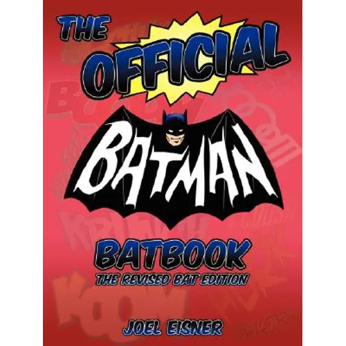 The Official Batman Batbook: The Revised Bat Edition