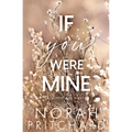 If You Were Mine: A Steamy Grumpy-Sunshine, Runaway Bride, Small-Town Christmas Romance