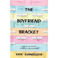 The Boyfriend Bracket