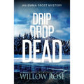 Drip Drop Dead