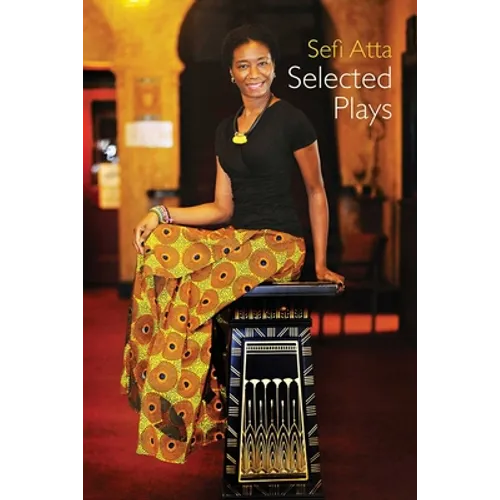 Sefi Atta: Selected Plays