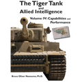 The Tiger Tank and Allied Intelligence: Capabilities and Performance