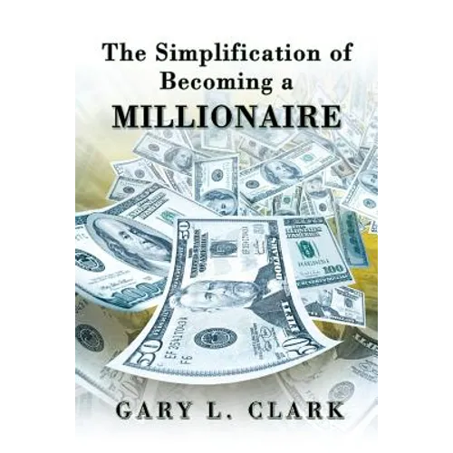 The Simplification of Becoming a Millionaire
