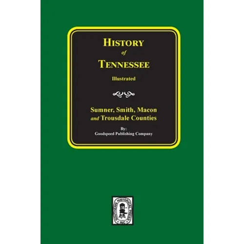History of Sumner, Smith, Macon and Trousdale Counties, Tennessee