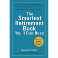 The Smartest Retirement Book You'll Ever Read: Achieve Your Retirement Dreams--in Any Economy