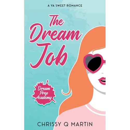 The Dream Job: A YA Sweet Romance