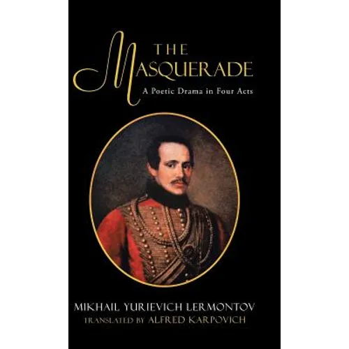 The Masquerade: A Poetic Drama in Four Acts
