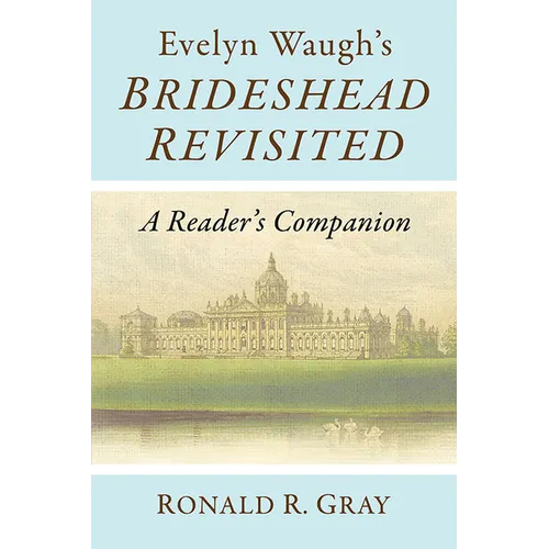 Evelyn Waugh's Brideshead Revisited: A Reader's Companion