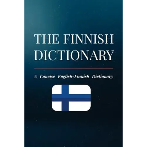 The Finnish Dictionary: A Concise English-Finnish Dictionary