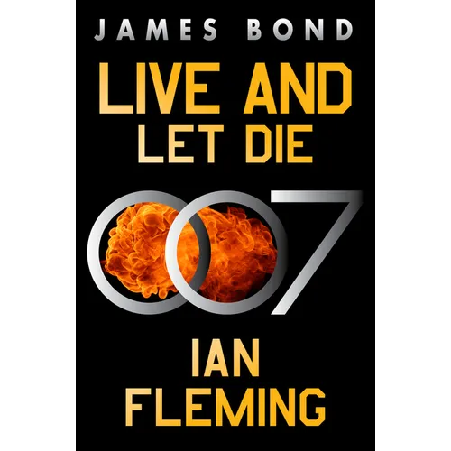 Live and Let Die: A James Bond Novel