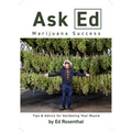 Ask Ed: Marijuana Success: Tips and Advice for Gardening Year-Round