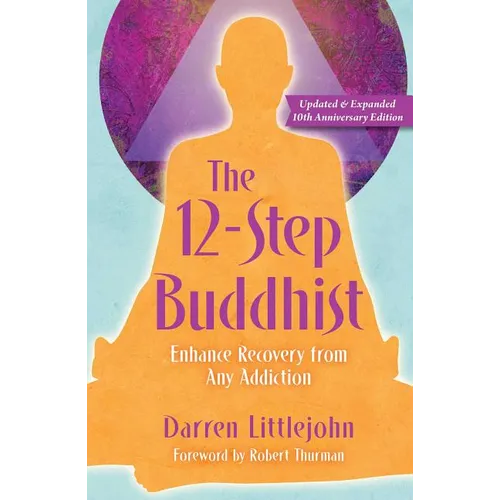 The 12-Step Buddhist 10th Anniversary Edition