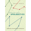 Mapping Apologetics: Comparing Contemporary Approaches