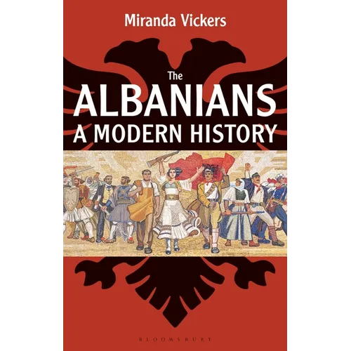The Albanians: A Modern History