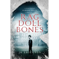Rag Doll Bones: A Northern Michigan Asylum Novel