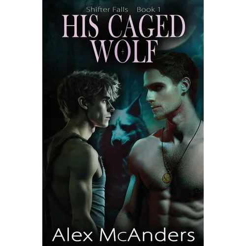 His Caged Wolf: MM Wolf Shifter Romance