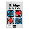 Bridge Is for Kids: Black and White Print Version