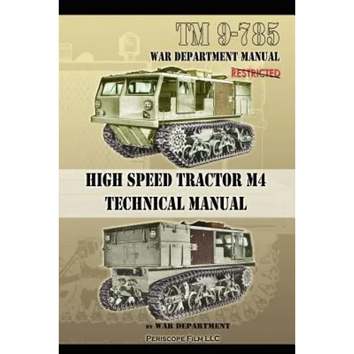 TM 9-785 High Speed Tractor M-4 Technical Manual