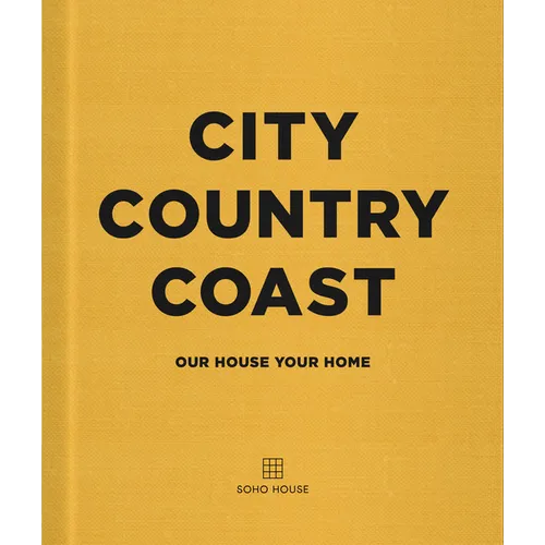 City Country Coast: Our House Your Home