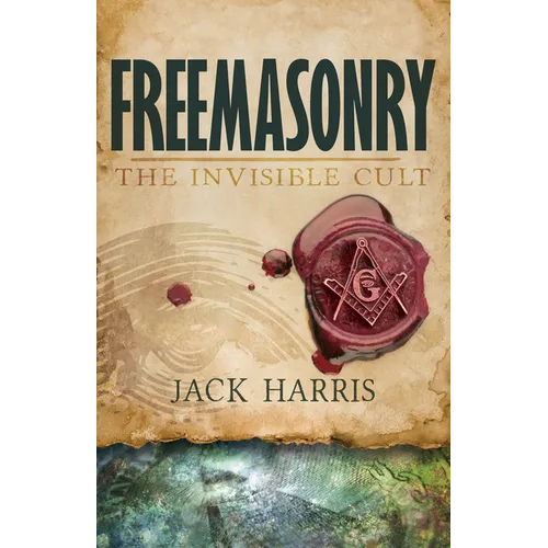 Freemasonry: The Invisible Cult