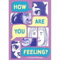 How Are You Feeling? a Comics Anthology