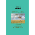 Civilizația foametei/ O altă abordare a umanizării