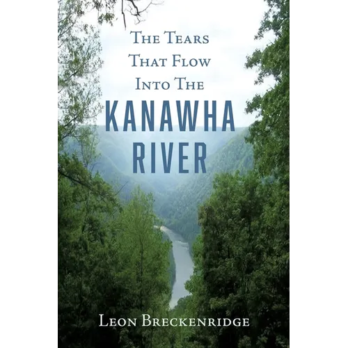 The Tears That Flow Into The Kanawha River