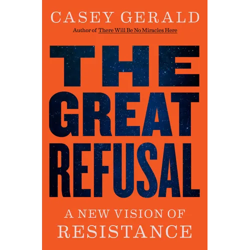 The Great Refusal: A New Vision of Resistance