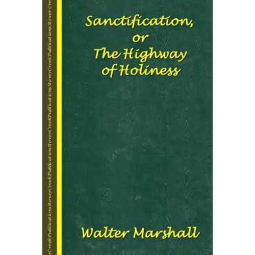 Sanctification; The Highway of Holiness