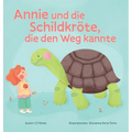 Annie und die Schildkröte, die den Weg kannte: Eine Geschichte über Ruhe, Geduld und die kleinen Freuden des Lebens